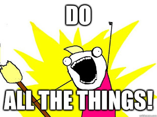 Meme of "Do all the Things!"