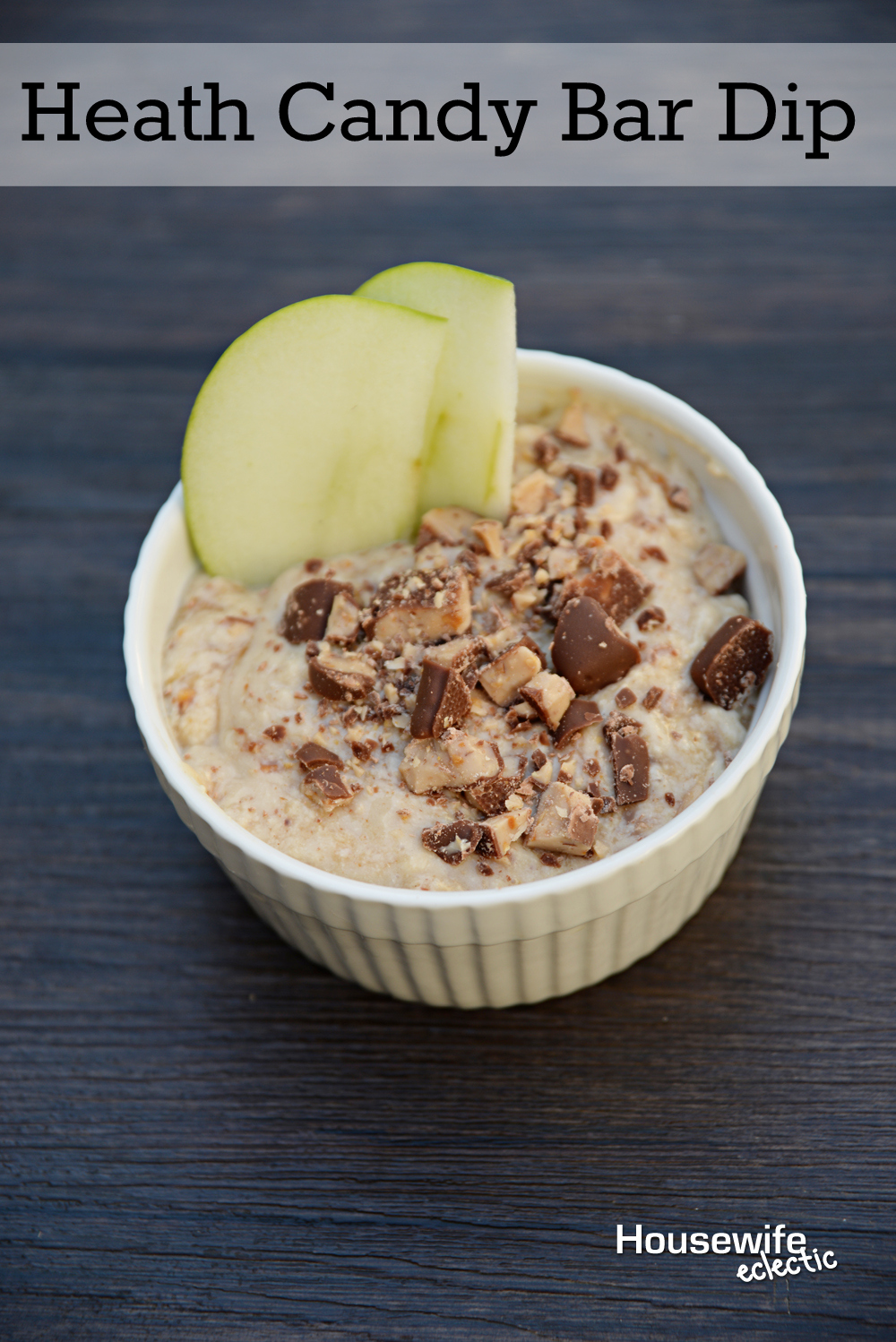 Heath Candy Bar Dip Housewife Eclectic