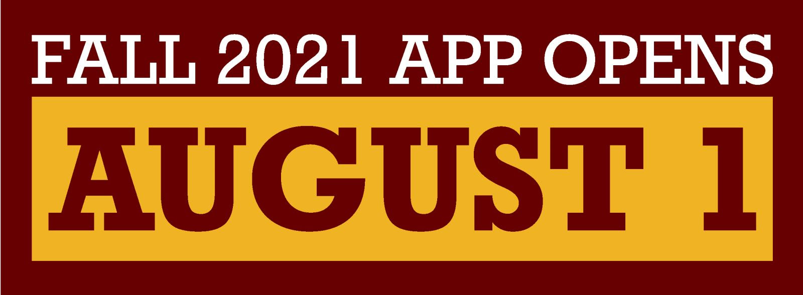 AT THE VIEW Daily ACADEMICS Winthrop's 2021 Application Opens August 1!