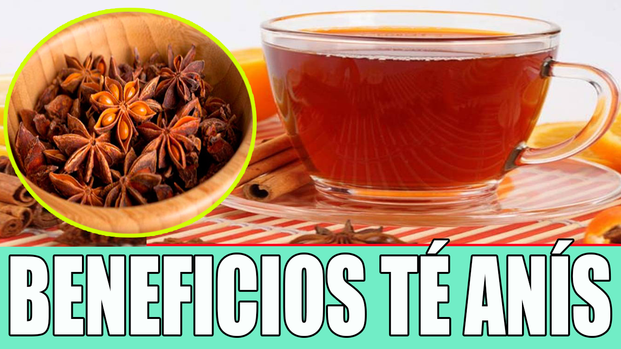 13 beneficios del té de anís Propiedades del té de anís