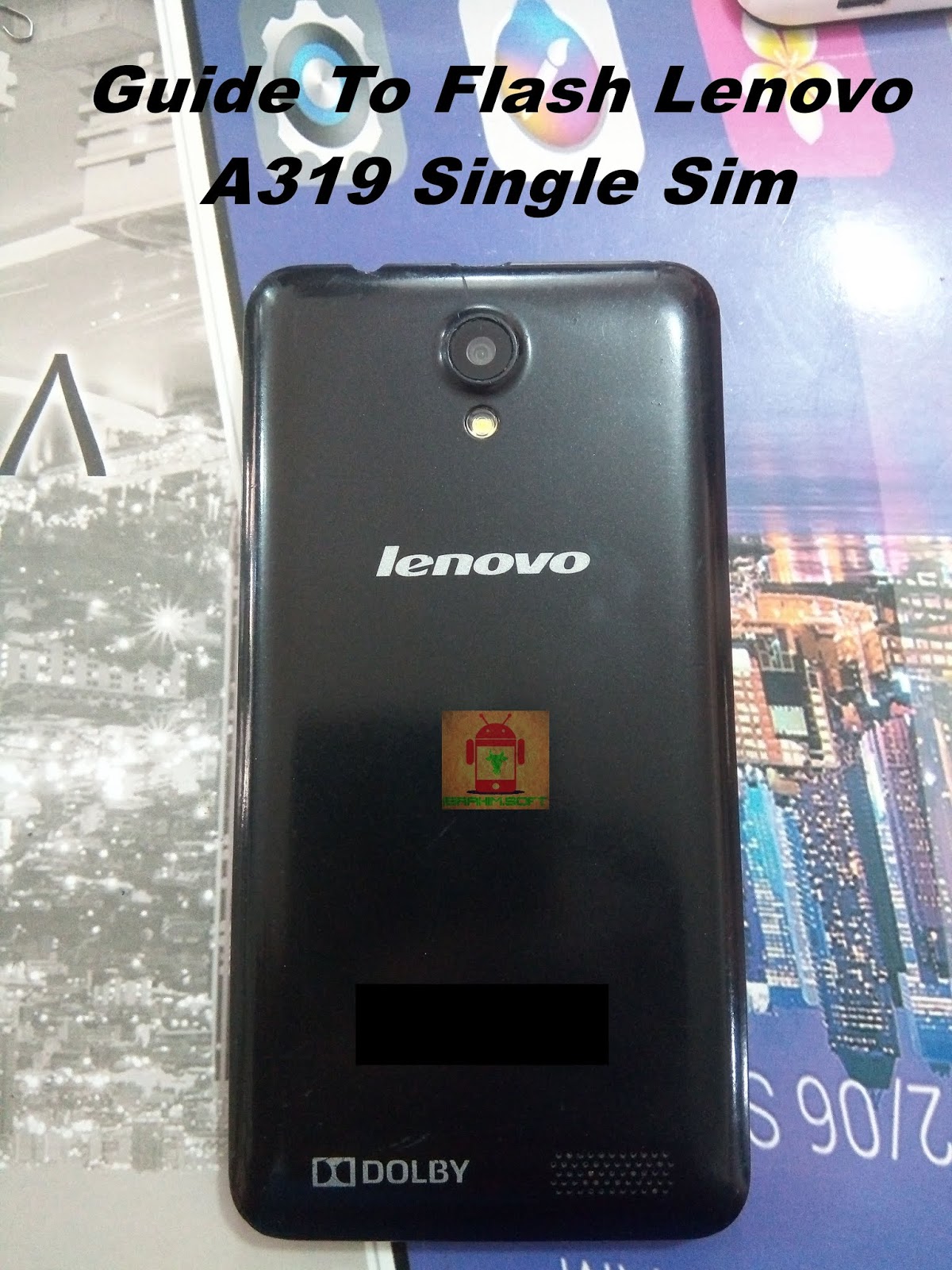 Flash Lenovo A319 Single Sim 100% OK Using SP Flashtool