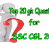 Top 20 gk Questions SSC CGL 2018