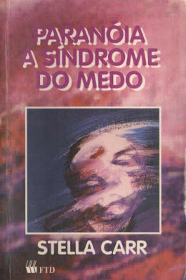 Paranóia: A síndrome do medo | Stella Carr | Editora: FTD | Coleção Que mistério é esse? | 1993-1996 | ISBN-10: 85-322-0194-6 | Ilustrações: Juan Jose Balzi | 