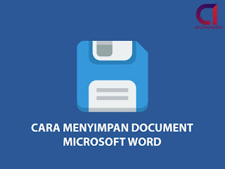 Cara Menyimpan Document Microsoft Word Cara Menyimpan Document Microsoft Word
