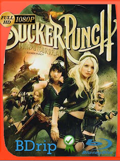 Sucker Punch Mundo surreal (2011) BDRIP 1080p Latino [GoogleDrive] SXGO
