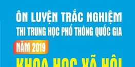 Ôn tập thi THPT Quốc gia các môn KHXH