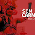 Sem carnaval por esse Brasil à fora, CNC estima redução injetados na economia na ordem de R$ 8 bilhões reais