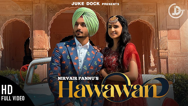 HAWAWAN SONG LYRICS - NIRVAIR PANNU