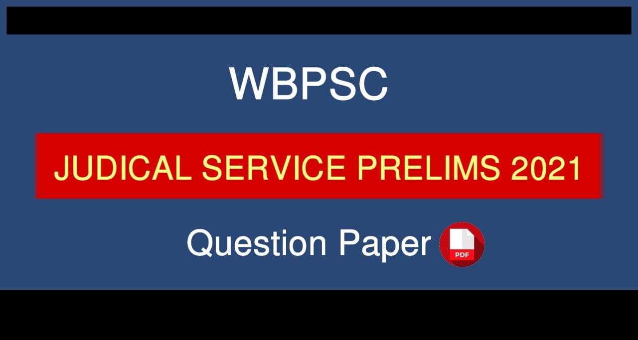 WBPSC Judicial Service Preliminary Question Paper 2021 PDF Download