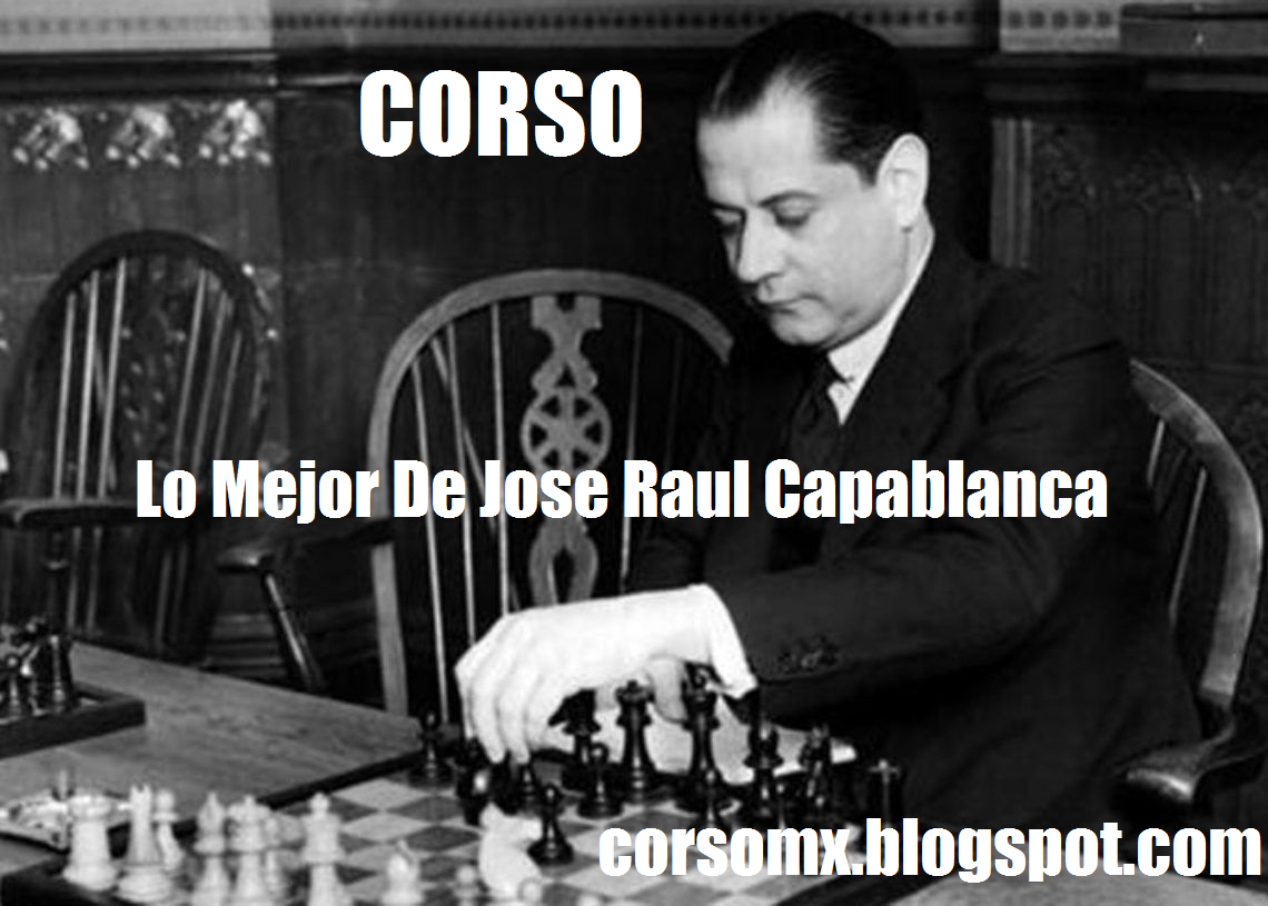 Lo Mejor De Jose Raul Capablanca
