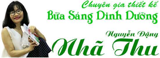 Bữa sáng dinh dương - Chuyên gia thiết kế bữa sáng dinh dưỡng hàng đầu Việt Nam