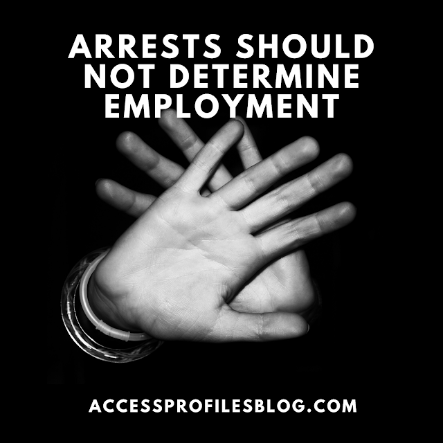 Arrests Should not Determine Employment