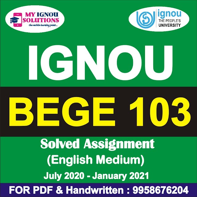 BEGE 103 Solved Assignment 2020-21 