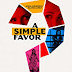 Sinopsis film A Simple Favor (2018)