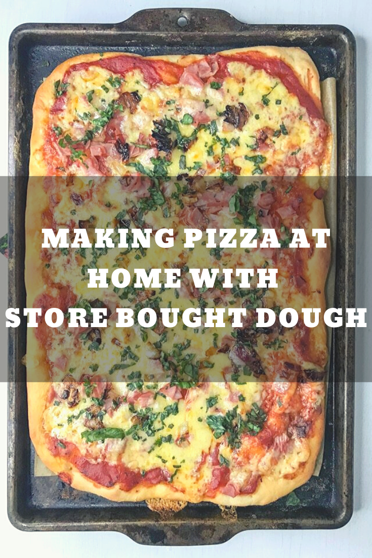 Making pizza at home with store bought dough