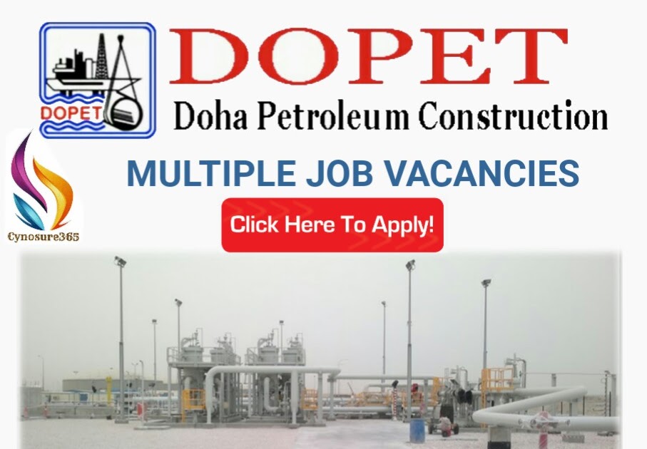 DOHA PETROLEUM CONSTRUCTION (DOPET) JOB VACANCIES CYNOSURE365