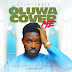 DOWNLOAD Mp3: Oluwa2nyce - Oluwa Cover Me