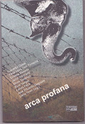 "Arca Profana", Território das Artes Editora, Porto Alegre, 2010.