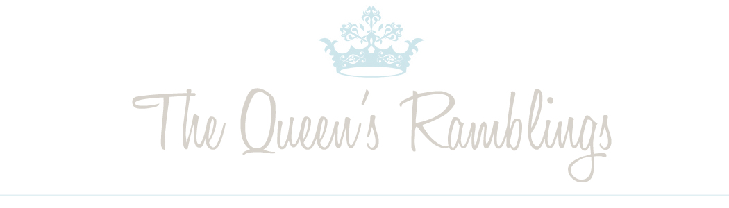 The Queen's Ramblings
