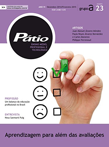 Revista Pátio Ensino Médio Profissional e Tecnológico 23 -Aprendizagem para além das avaliações Revista Pátio Ensino Médio Profissional e Tecnológico 23 -Aprendizagem para além das avaliações