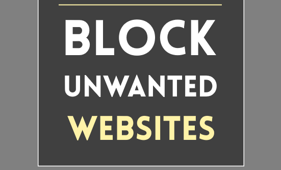 How to block unwanted website on PC