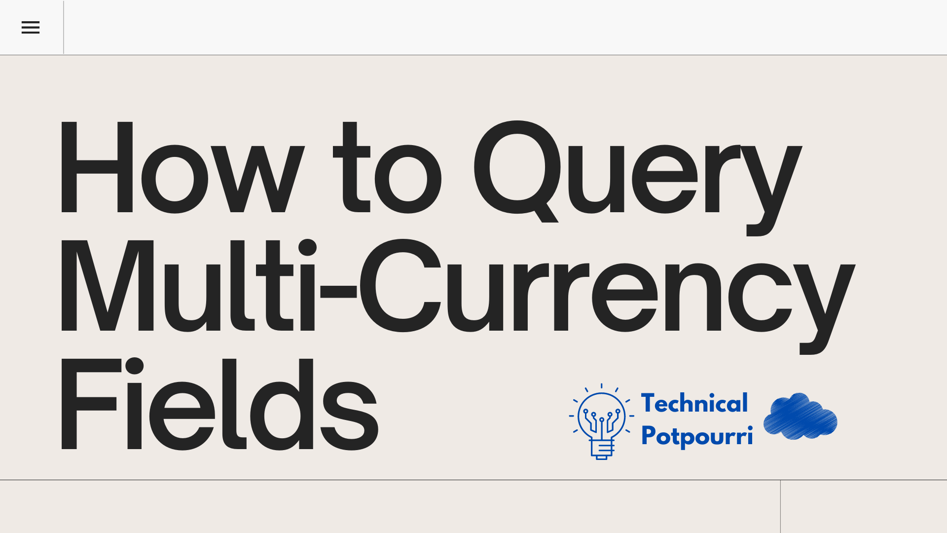 How to Query MultiCurrency Fields in Salesforce Technical Potpourri