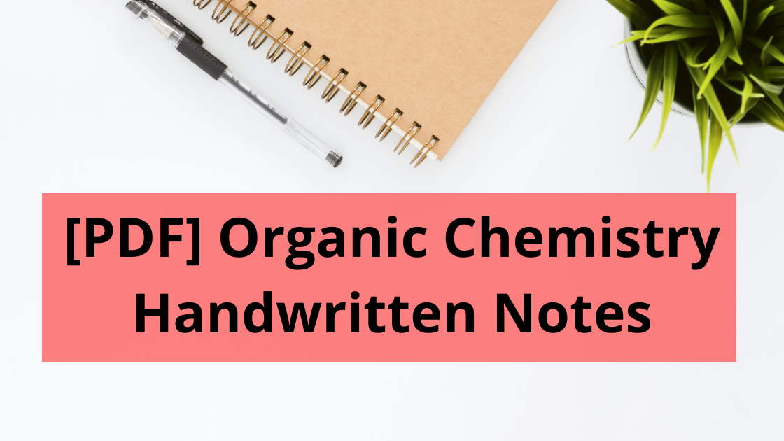 [PDF] Organic Chemistry Handwritten Notes For IIT JEE Download