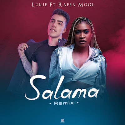 Lukie - Salama (Remix) [feat. Raffa Mogi]