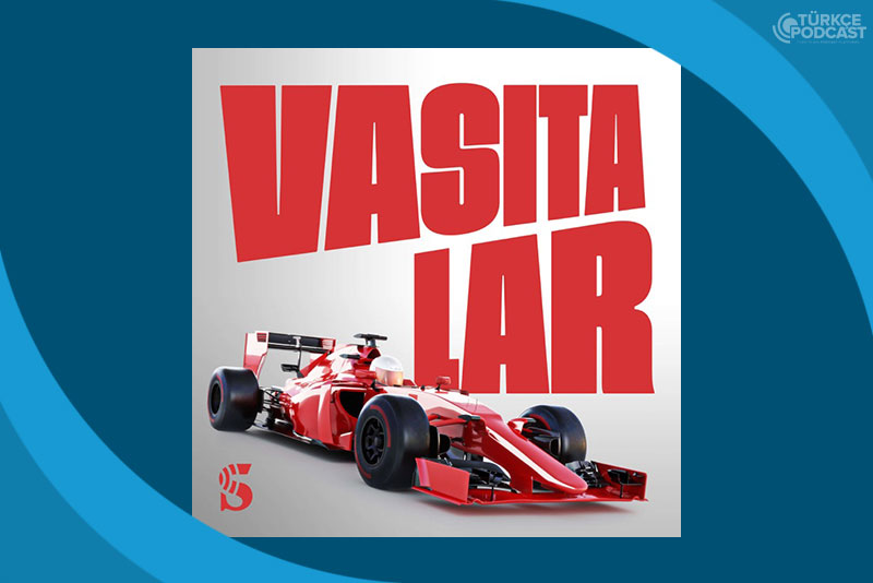 Vasıtalar Podcast