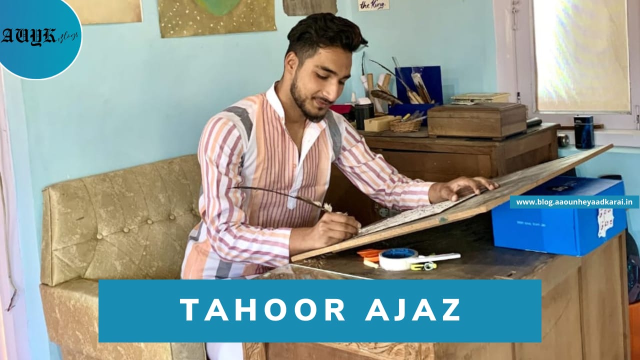 Tahoor Ajaz: An Aspiring Calligraphy Artist from Rainawari, Kashmir