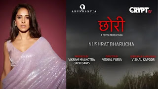 nusrat bharucha's film 'Chhori' Nusrat bharucha will play lead roll in horror film 'chhori' remake of marathi film 'lapachapi'