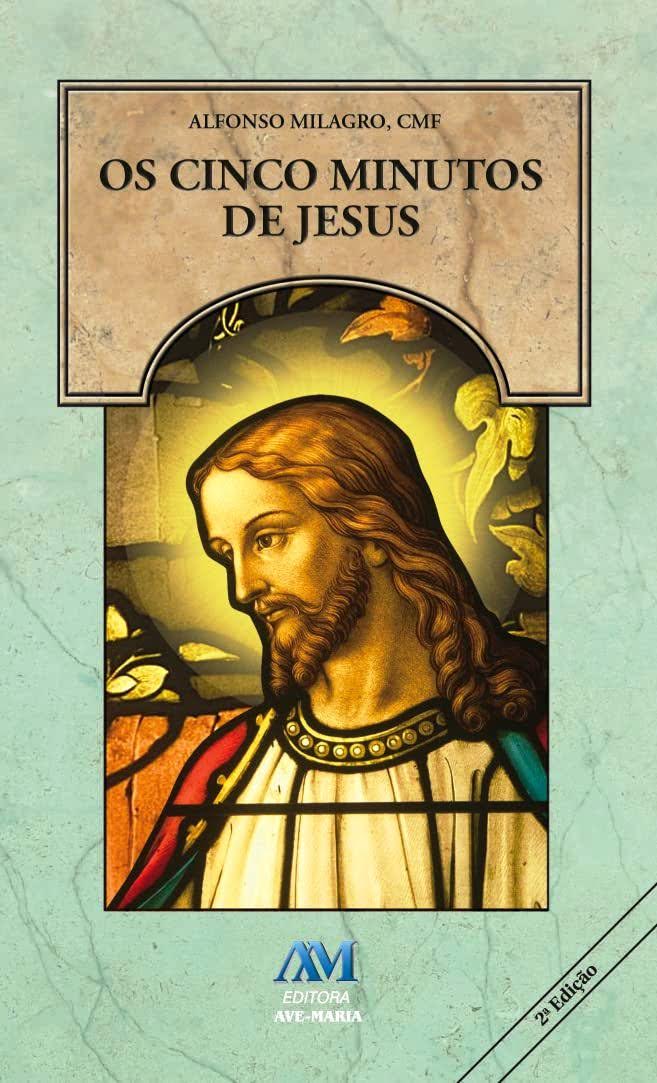 Capas de Livros (Brasil): Alfonso Milagro: Os cinco minutos de Jesus (2001)