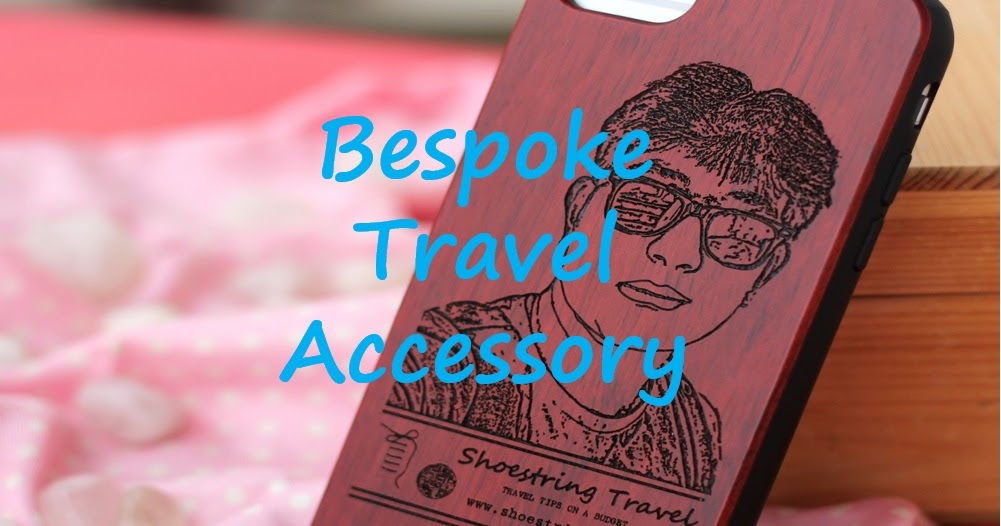 Bespoke Travel Accessory Shoestring Travel Travel Blog for Travel