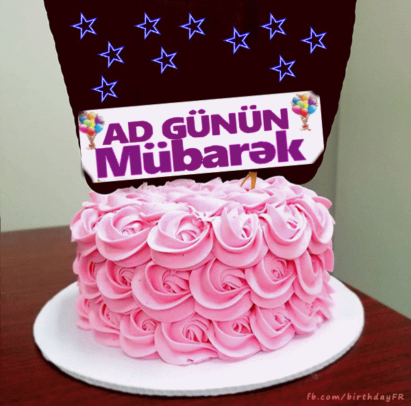 Поздравление на азербайджанском языке с днем рождения. Ad gunun mubarek картинки. Гунун Мубарек. Ад гунун Мубарек открытки. Торт ad gunun mubarek.