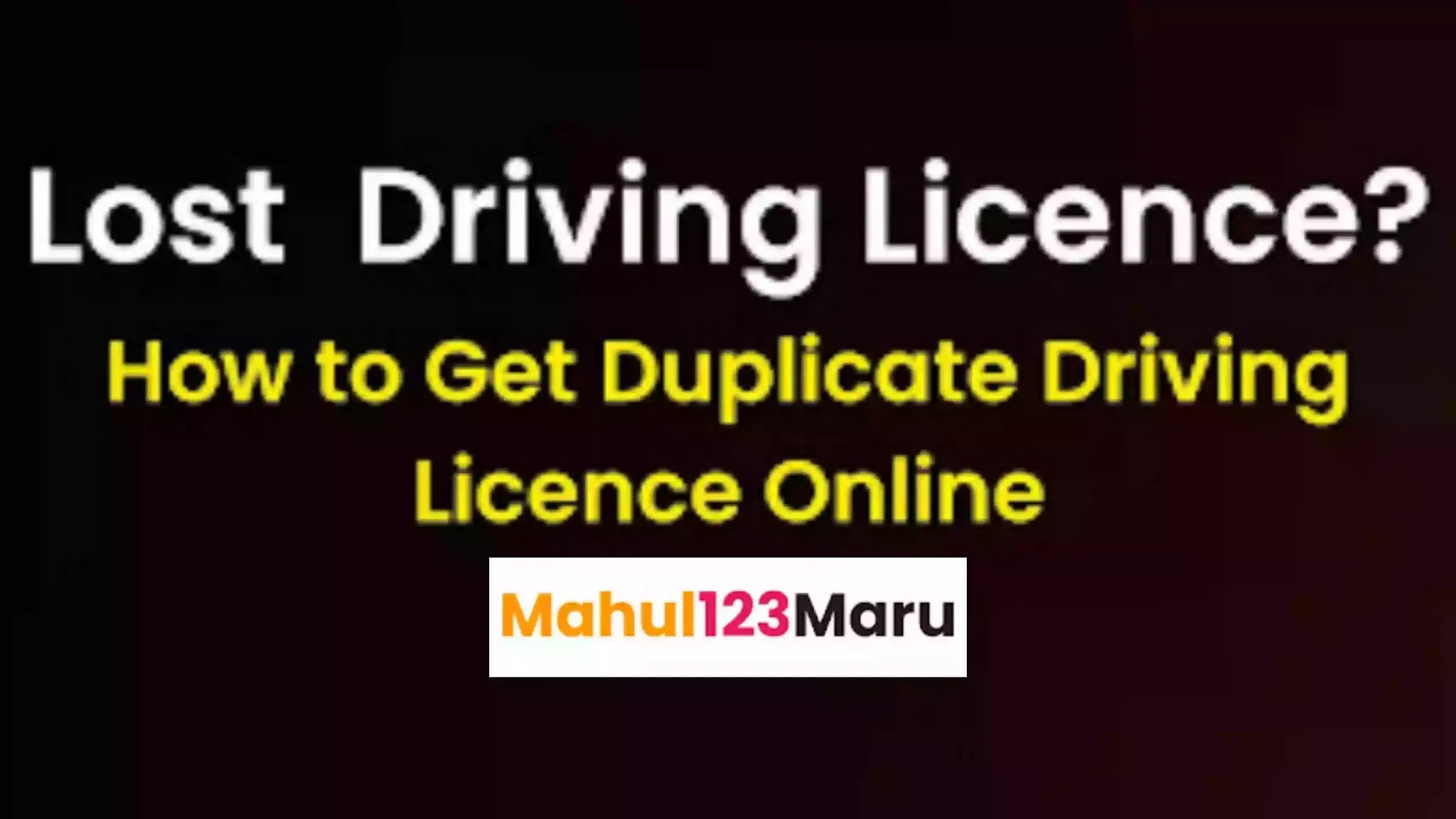 Lost Driving License? How To Get Duplicate Driving License Online