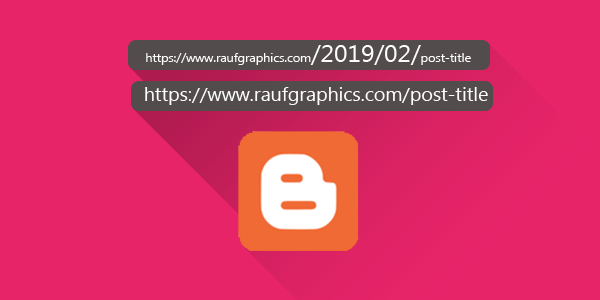 How to remove Post Publish Date from Blogger Posts URL How to remove Post Publish Date from Blogger Posts URL