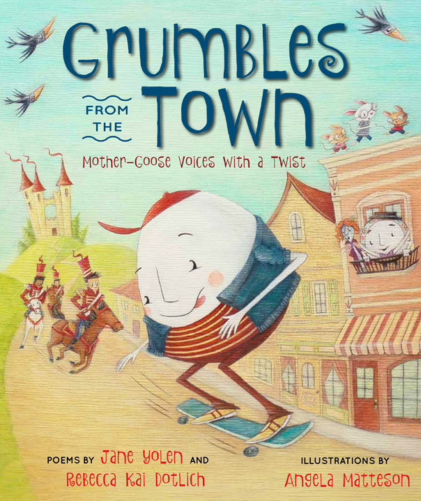 Grumbles from the Town:             Mother-Goose Voices with a Twist