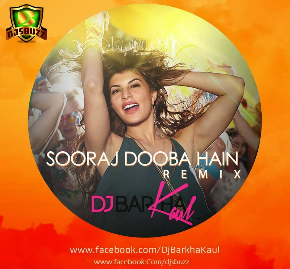 Sooraj Dooba – DJ Barkha Kaul (UTG)