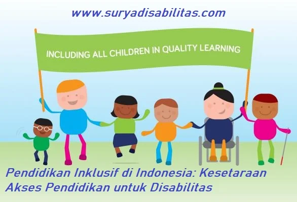 Pendidikan Inklusif Disabilitas Pengajar dan Siswa