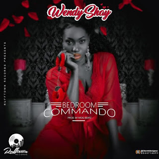 Wendy Shay - Bedroom Commando Prod. By MOG Beatz