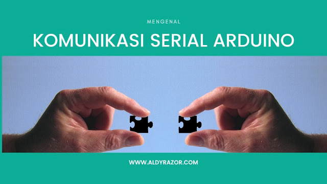 Komunikasi Serial Arduino dengan PC: Pengertian, Contoh Program dan Rangkaiannya. komunikasi serial arduino