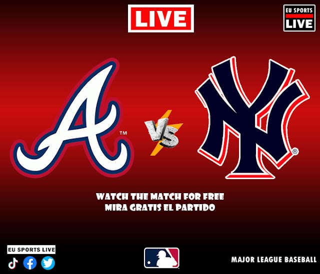 EN VIVO | Atlanta Braves vs. New York Yankees, juego de la MLB 2021 Estados Unidos | Ver gratis el partido 