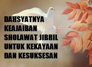 Dahsyatnya Sholawat Jibril 10000x Dan 5000x Untuk Kekayaan Rumah Tangga Sakinah