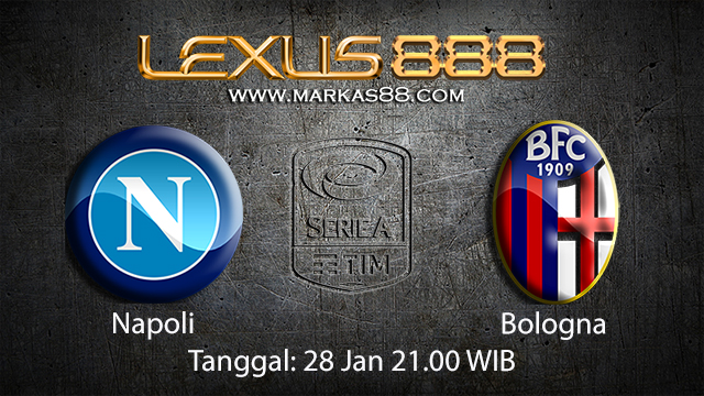 PREDIKSIBOLA - PREDIKSI TARUHAN BOLA NAPOLI VS BOLOGNA 28 JANUARI 2018 (SERIE A)
