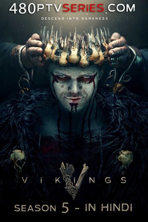 Vikings Season 5 Full Hindi Dual Audio Download 480p 720p All Episodes [ हिंदी + English ]