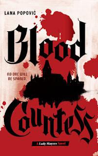 Blood Countess (Lady Slayers #1) by Lana Popović
