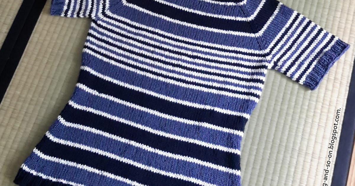 Knitting and so on Tips to Knit A Striped TopDown Sweater without A