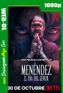 Menéndez El Día del Señor (2020) HD 1080p Latino