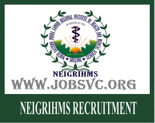 NEIGRIHMS Recruitment 2019 - 264 Posts for Nursing Officer & More