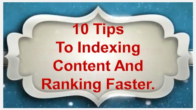 10 tips to indexing content and ranking faster.